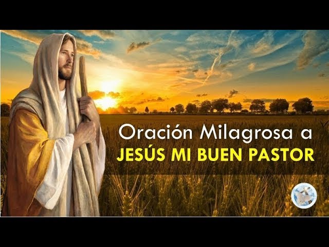 Oración a Jesús, mi Buen Pastor: guía de fe, consuelo y dirección espiritual 1 oracion a jesus mi buen pastor