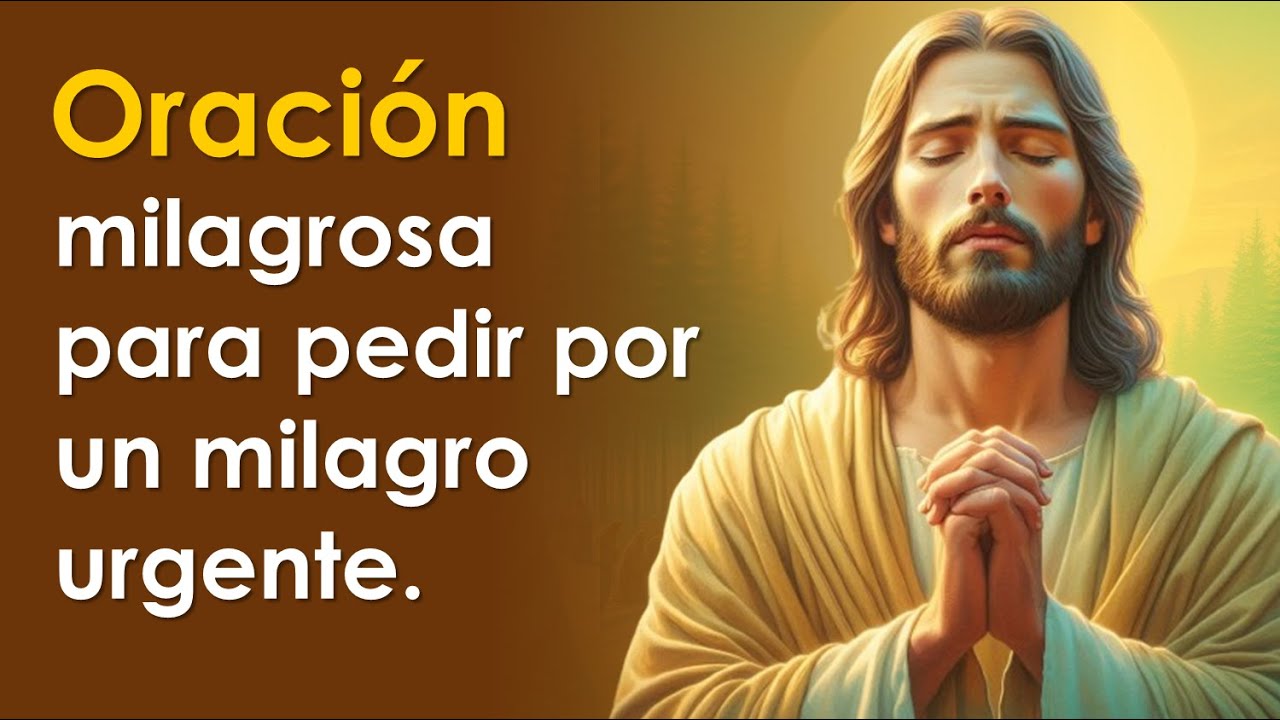 oracion a jesus por un milagro