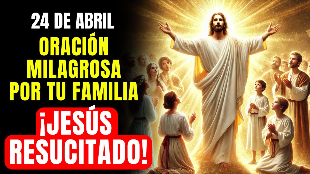 Oración a Jesús Resucitado por los Hijos: Guía de Oración para Niños y Familias 4 oración a jesús resucitado por los hijos