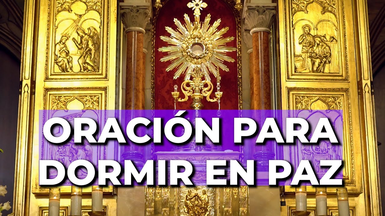 Oración a Jesús Sacramentado para Dormir: Calma, Paz y Protección Nocturna 4 oración a jesús sacramentado para dormir