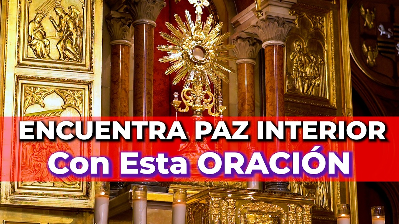 Oración a Jesús Sacramentado por la Paz: guía de fe, serenidad y consuelo 4 oracion a jesus sacramentado por la paz