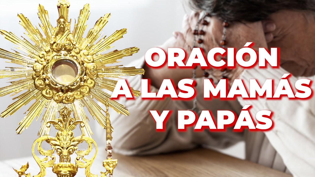 Oración a Jesús Sacramentado por las Madres: Guía de Oraciones y Devoción 5 oracion a jesus sacramentado por las madres