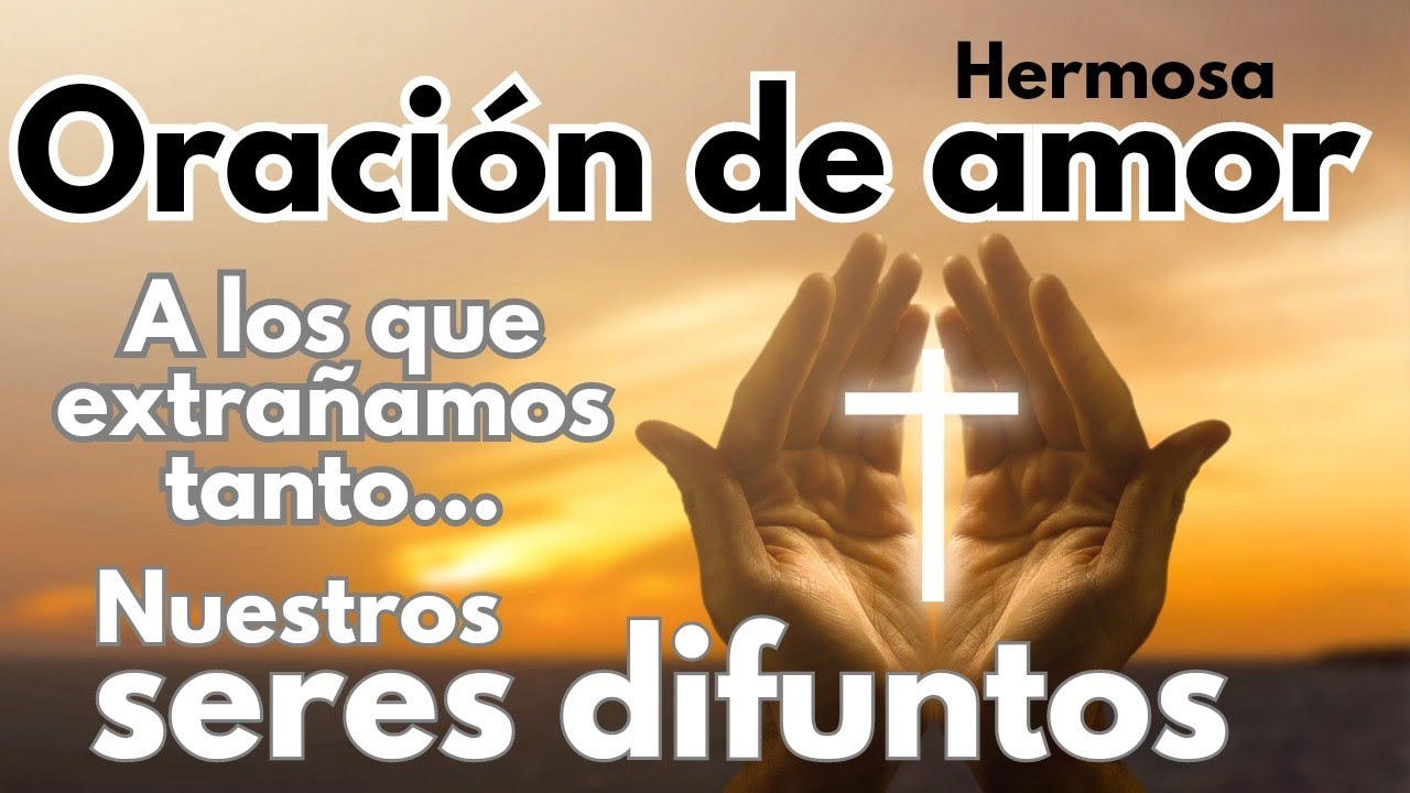 Oración a Jesús Sacramentado por los Difuntos: Guía completa, oraciones y bendiciones 5 oracion a jesus sacramentado por los difuntos