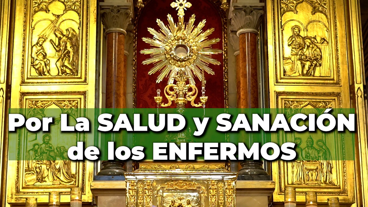 Oración a Jesús Sacramentado por los Enfermos: Guía completa, oraciones e intenciones de fe 5 oración a jesús sacramentado por los enfermos