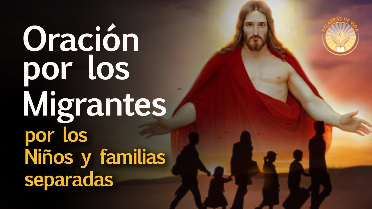 Oración a Jesús Sacramentado por los Migrantes: Fe, Protección y Consuelo 5 oracion a jesus sacramentado por los migrantes