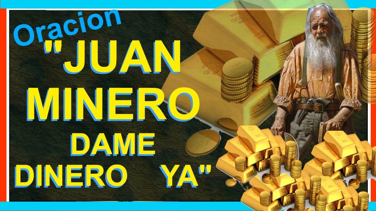 oración a juan minero para el dinero muy fuerte