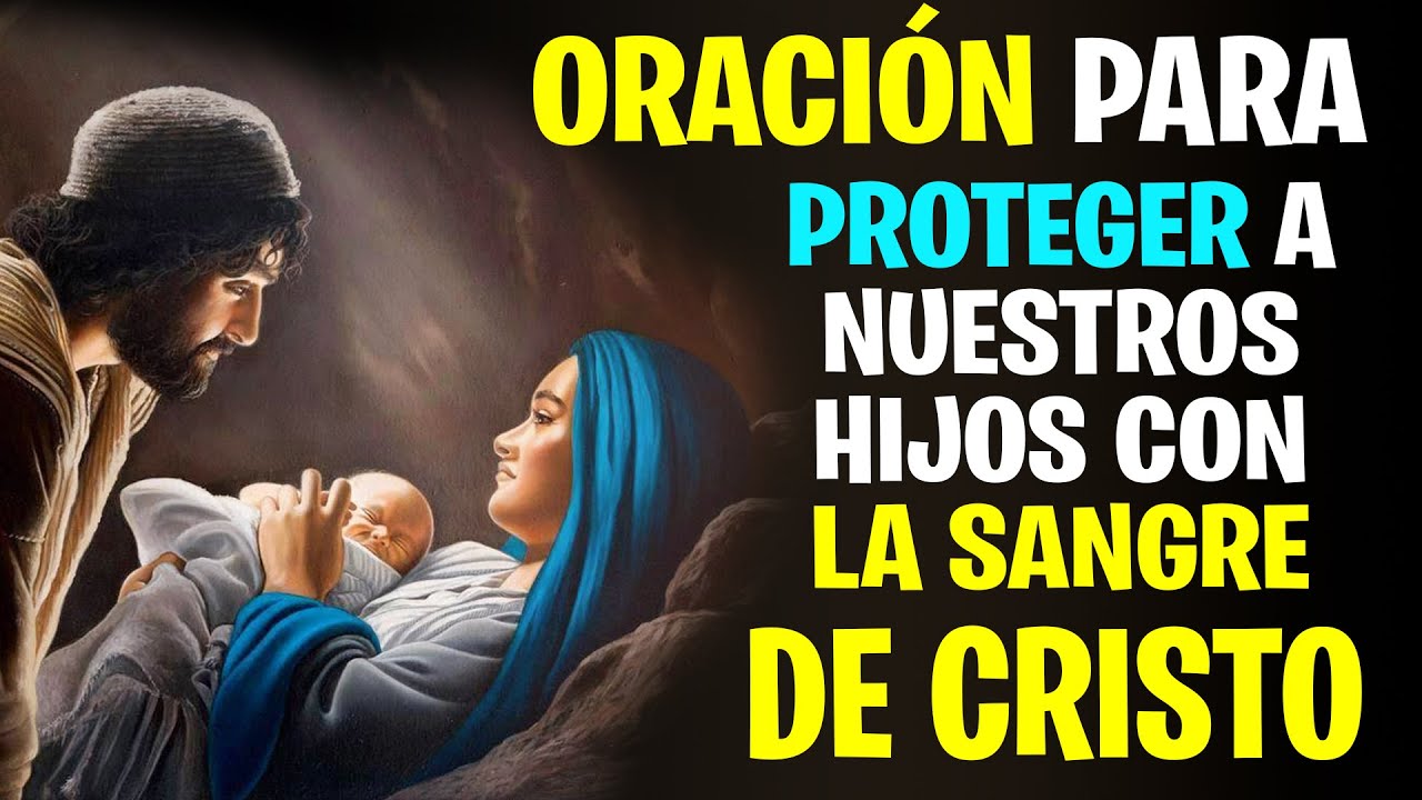 Oración a la sangre de Cristo para protección a los hijos: poderosa plegaria para la seguridad y la fe familiar 5 oración a la sangre de cristo para protección a los hijos