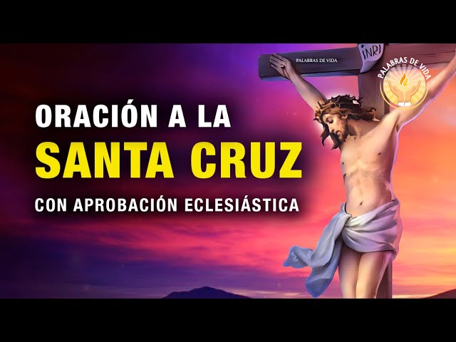 oracion a la santa cruz aciprensa
