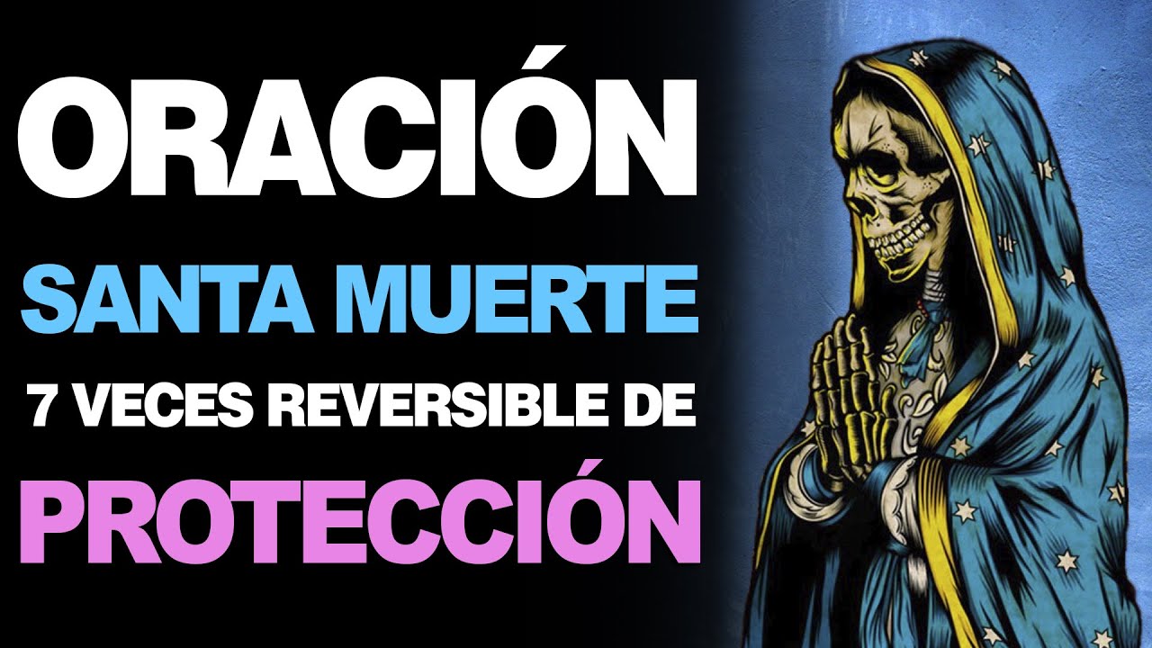 oración a la santa muerte 7 veces reversible