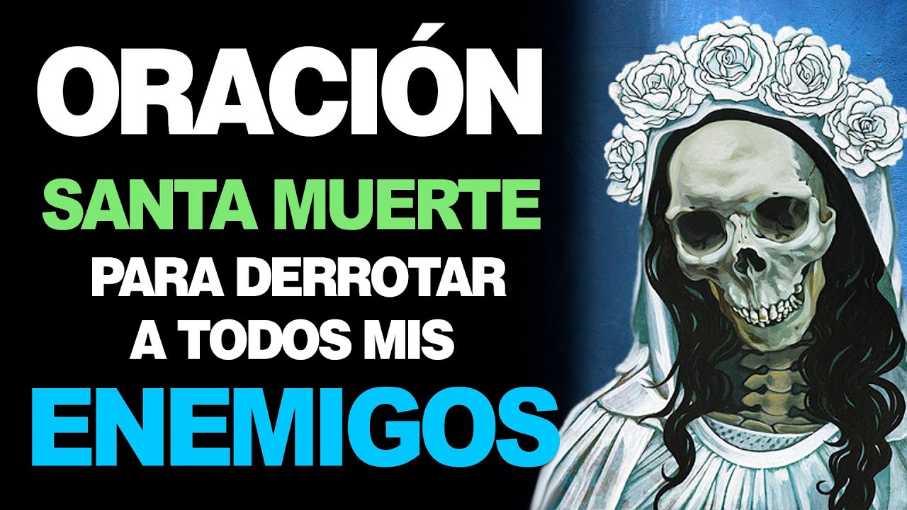 oración a la santa muerte contra los enemigos