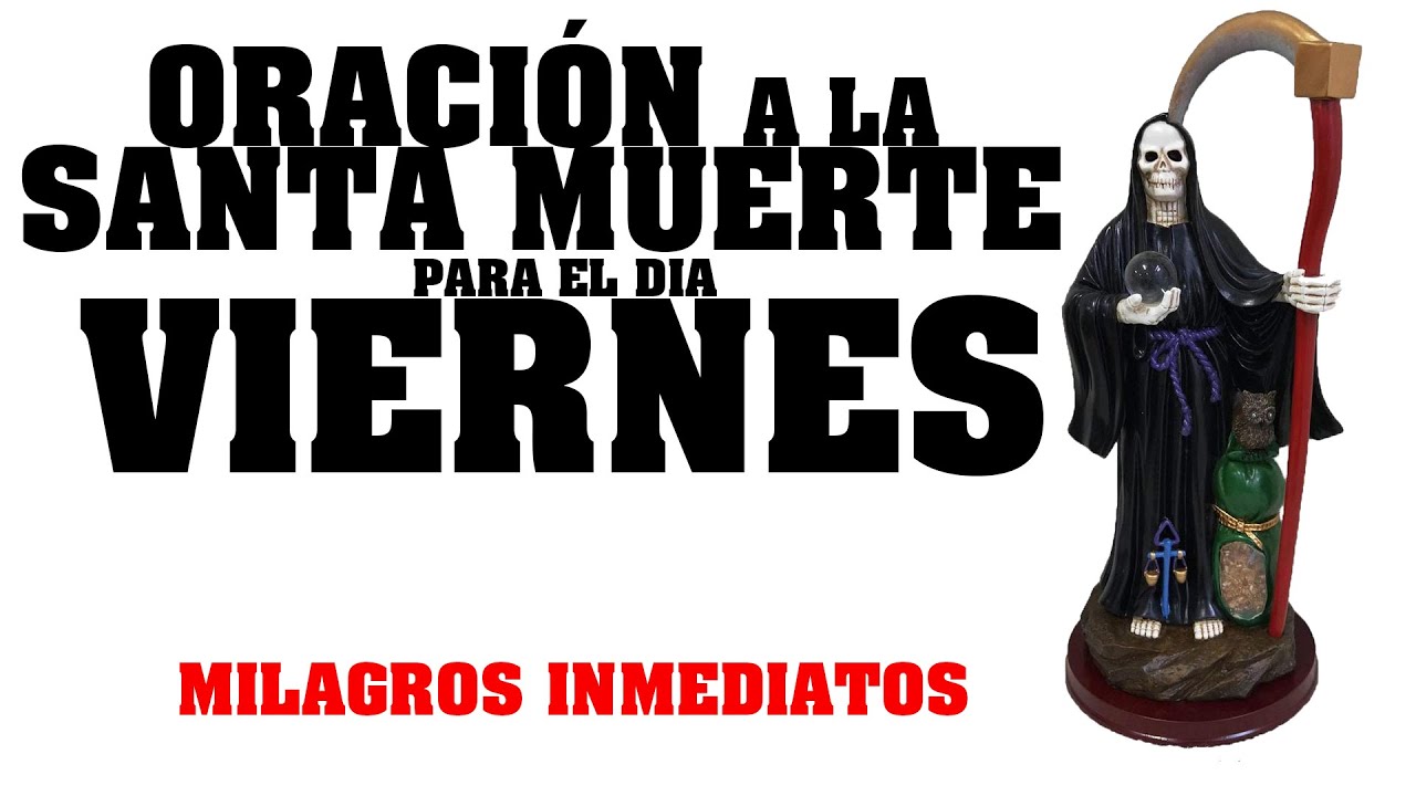 oracion a la santa muerte dia viernes