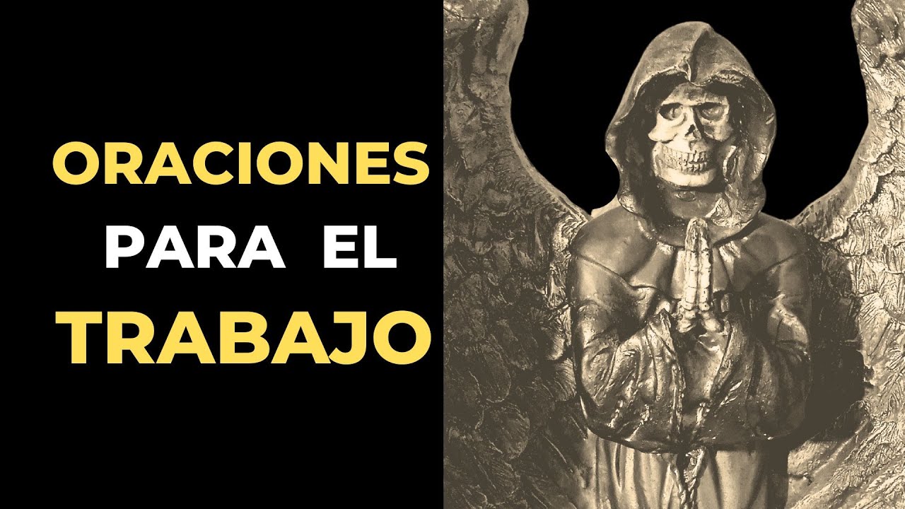 Oración a la Santa Muerte para el trabajo: guía práctica para encontrar empleo y prosperar 4 oración a la santa muerte para el trabajo