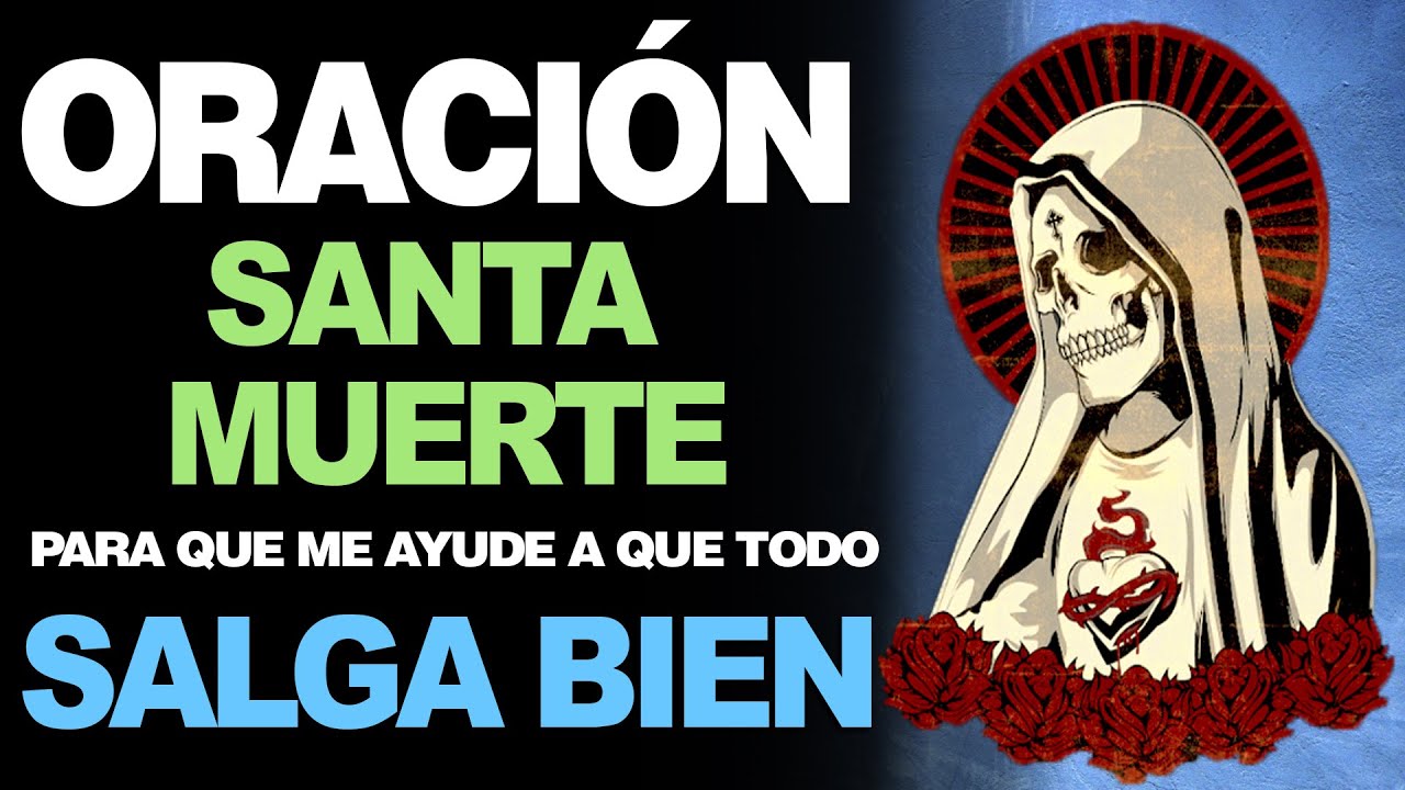 Oración a la Santa Muerte para que me ayude: guía completa para pedir ayuda con fe y respeto 1 oracion a la santa muerte para que me ayude