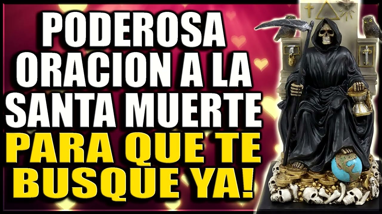 Oración a la Santa Muerte para que regrese: guía práctica y poderosa 4 oracion a la santa muerte para que regrese