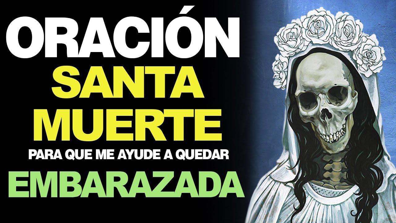Oración a la Santa Muerte para Quedar Embarazada: Guía, Rezos y Testimonios 1 oracion a la santa muerte para quedar embarazada