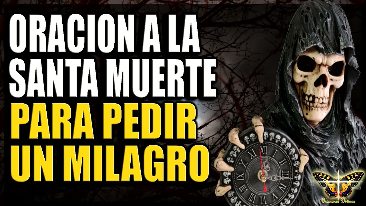 Oración a la Santa Muerte para un milagro urgente: guía práctica y oraciones efectivas 4 oración a la santa muerte para un milagro urgente