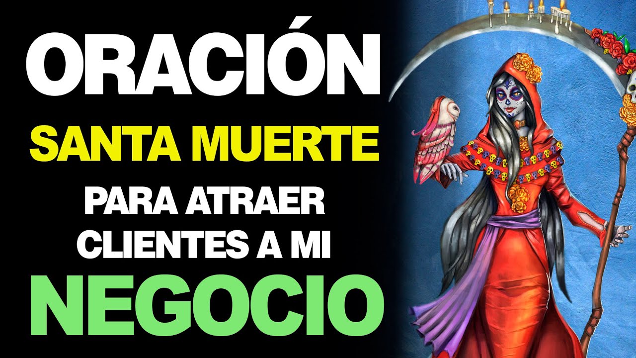 Oración a la Santa Muerte para vender mucho: guía de prosperidad para tu negocio 5 oracion a la santa muerte para vender mucho