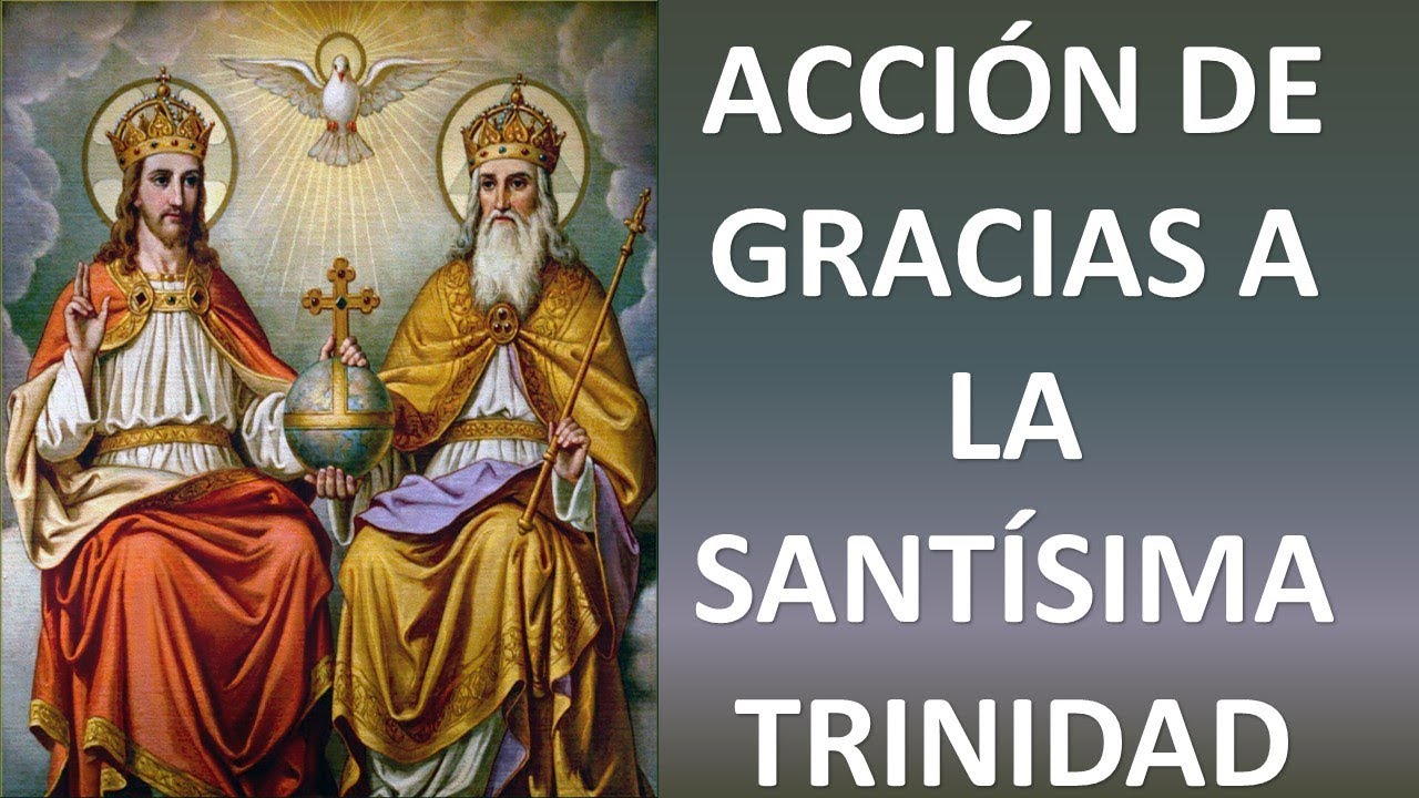 Oración a la Santísima Trinidad en Acción de Gracias: texto, significado y oraciones poderosas 4 oración a la santísima trinidad en acción de gracias