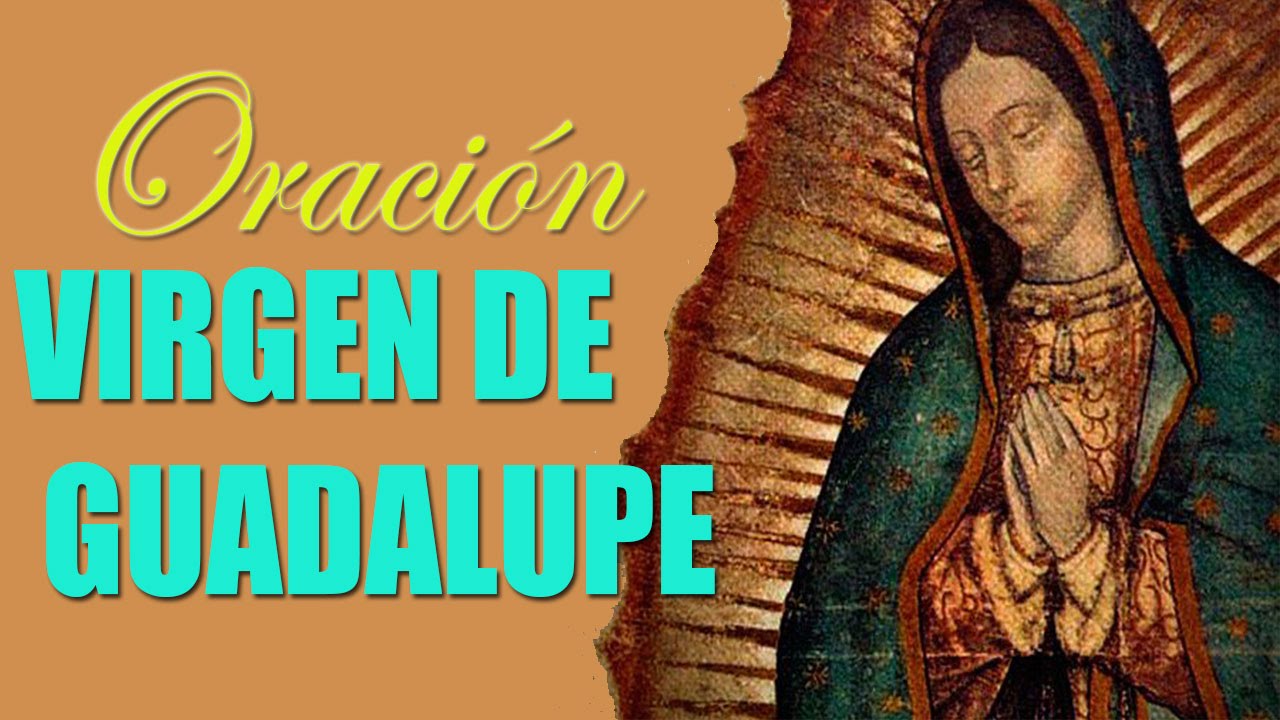 Oración a la Virgen de Guadalupe para pedir un imposible: cómo hacerla con fe 4 oracion a la virgen de guadalupe para pedir un imposible