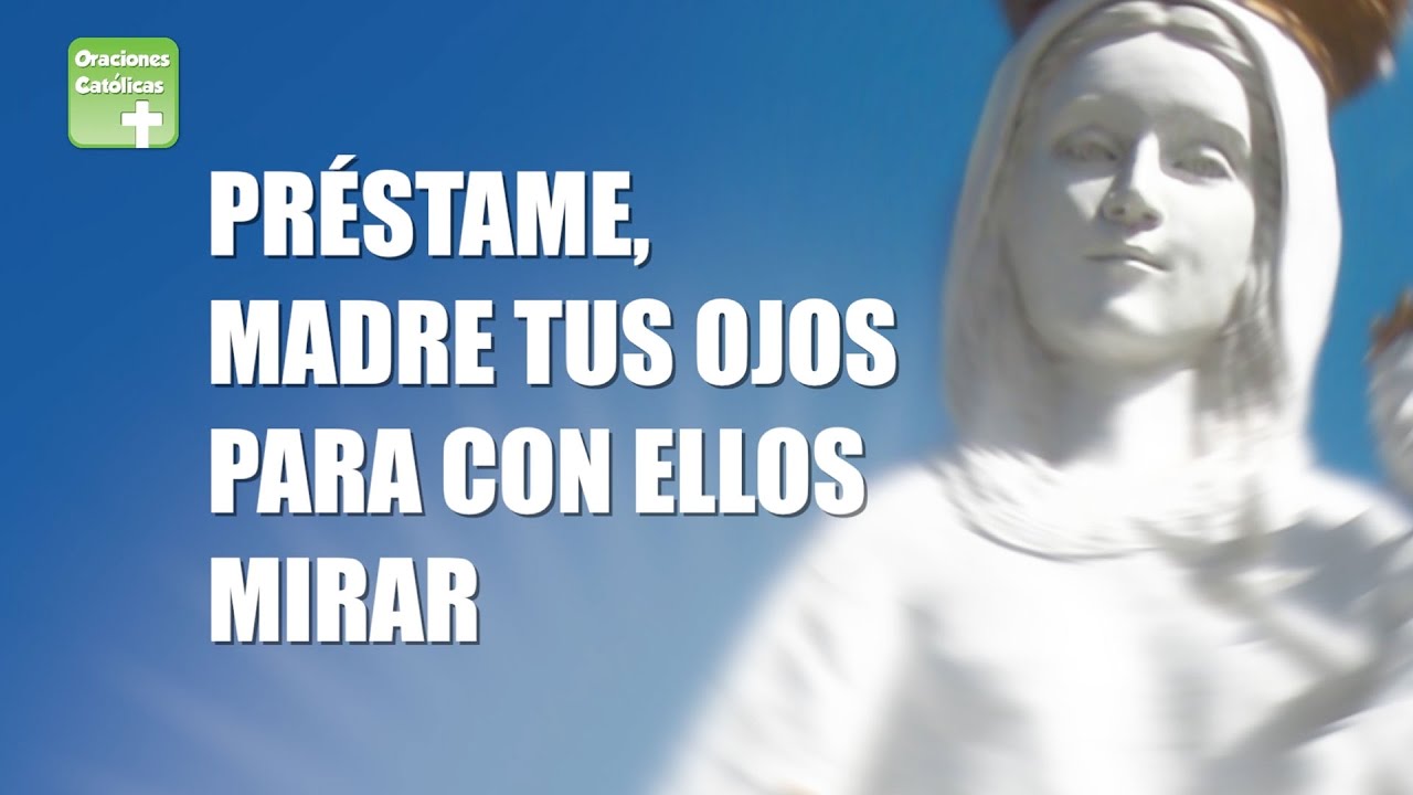 oracion a la virgen de guadalupe prestame madre tus ojos