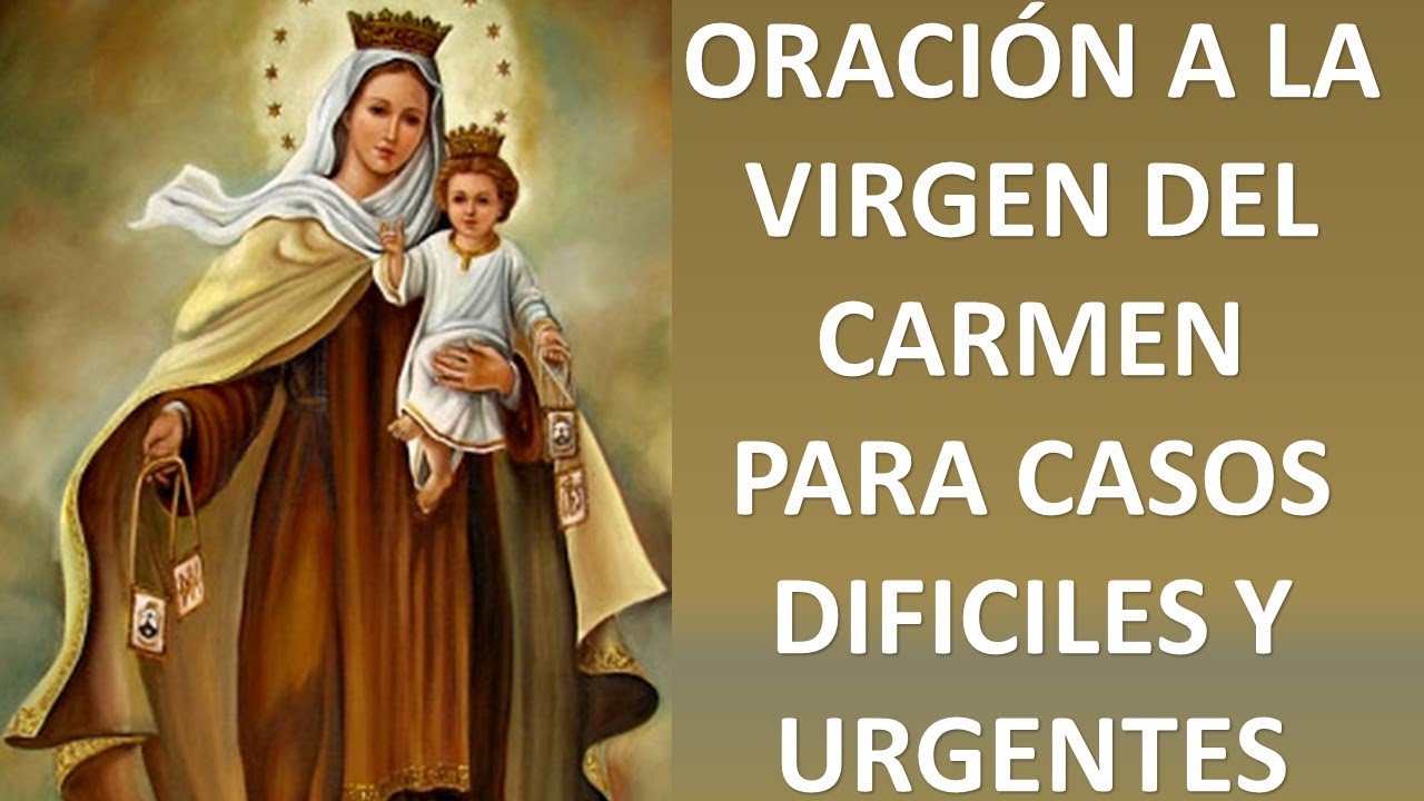 Oración a la Virgen del Carmen para casos difíciles y desesperados: guía de fe y ayuda espiritual 1 oración a la virgen del carmen para casos difíciles y desesperados