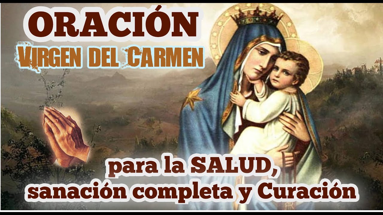 Oración a la Virgen del Carmen por un enfermo grave: oraciones poderosas y peticiones de esperanza 4 oracion a la virgen del carmen por un enfermo grave