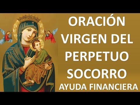 Oración a la Virgen del Perpetuo Socorro por ayuda financiera: guía práctica y oraciones efectivas 1 oracion a la virgen del perpetuo socorro por ayuda financiera