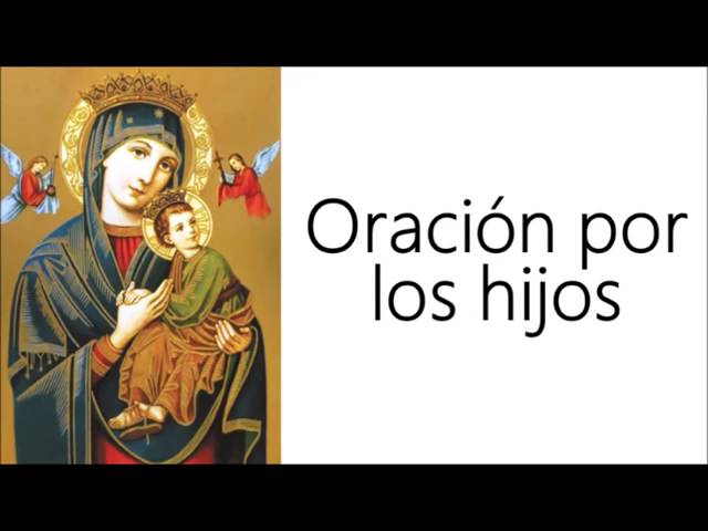 oracion a la virgen del perpetuo socorro por nuestros hijos