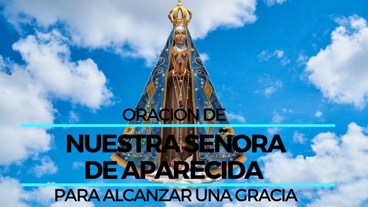 Oración a la Virgen María Aparecida: oración poderosa para pedir su intercesión 5 oracion a la virgen maria aparecida