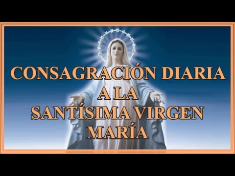 Oración a la Virgen María Consagración: texto, significado y guía práctica 4 oracion a la virgen maria consagracion