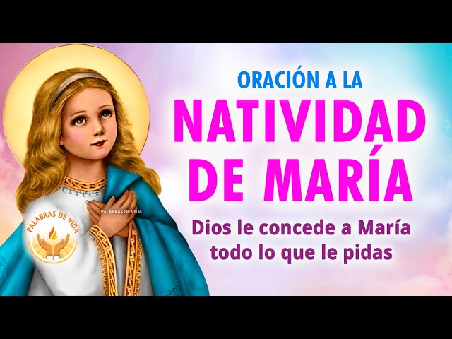 Oracion a la Virgen Maria en su Natividad: guía de devoción y significado 5 oracion a la virgen maria en su natividad
