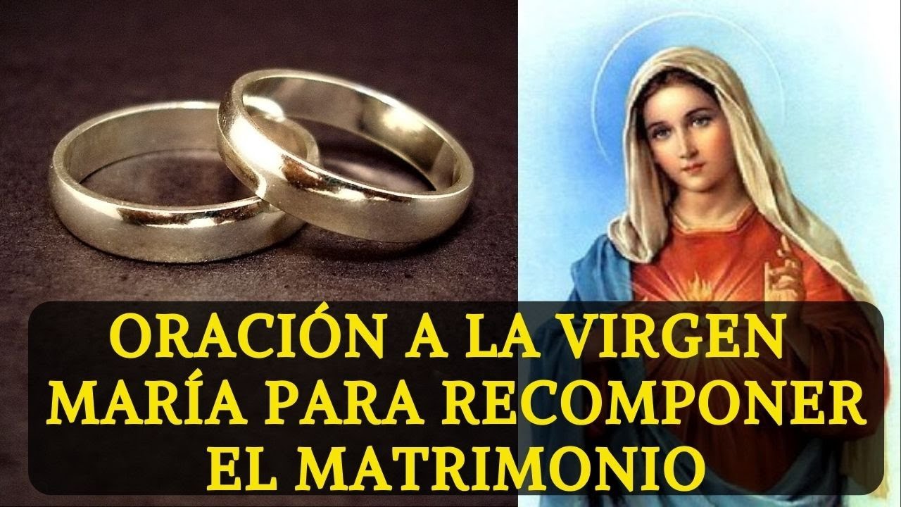 oración a la virgen maría para recuperar un amor