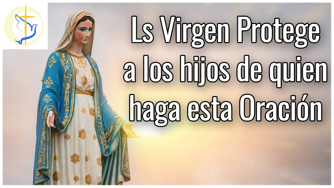Oracion a la Virgen Maria por los hijos: guía de oraciones, bendiciones y protección para la familia 4 oracion a la virgen maria por los hijos