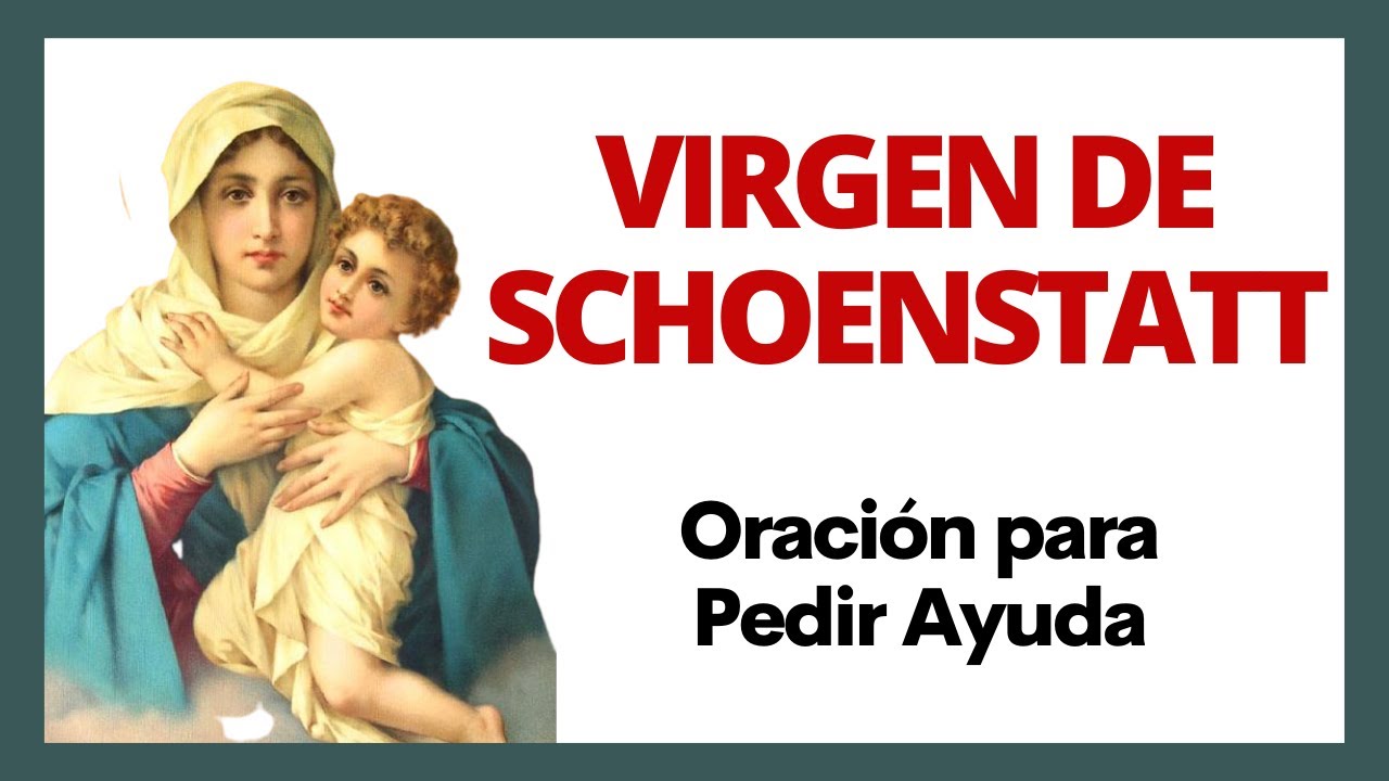 Oración a la Virgen María Schoenstatt: cómo rezarla y sus beneficios 5 oracion a la virgen maria schoenstatt