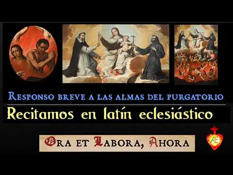 Oración a las ánimas del purgatorio en latín: texto completo, pronunciación y significado 4 oracion a las animas del purgatorio en latin