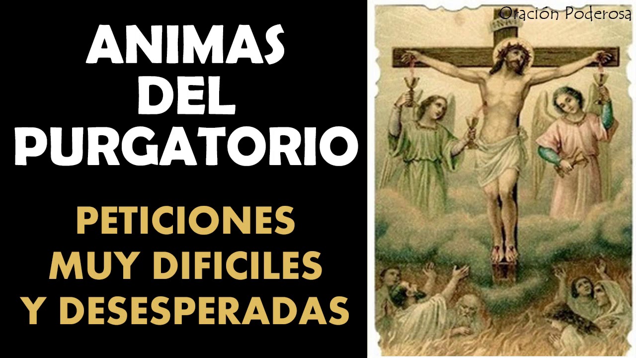 Oración a las ánimas del purgatorio para peticiones urgentes e imposibles: guía completa y cómo rezarla 5 oracion a las animas del purgatorio para peticiones urgentes e imposibles