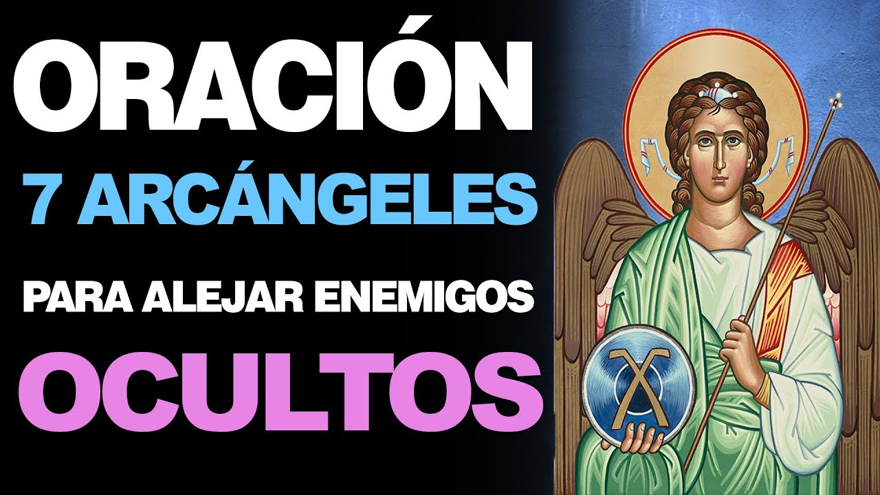 Oración a los 7 arcángeles para alejar enemigos ocultos: guía completa, pasos y oraciones efectivas 4 oración a los 7 arcángeles para alejar enemigos ocultos