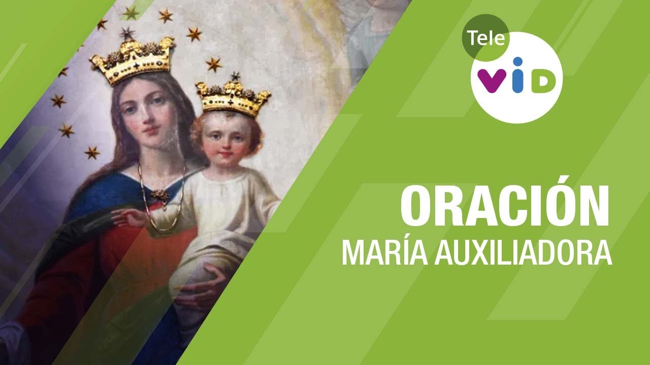 Oración a María Auxiliadora corta: guía breve de fe y protección 1 oración a maría auxiliadora corta