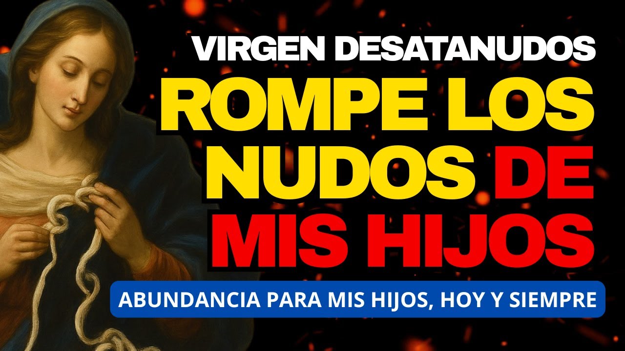Oración a María Desatanudos por los hijos: guía práctica y oraciones efectivas 4 oracion a maria desatanudos por los hijos