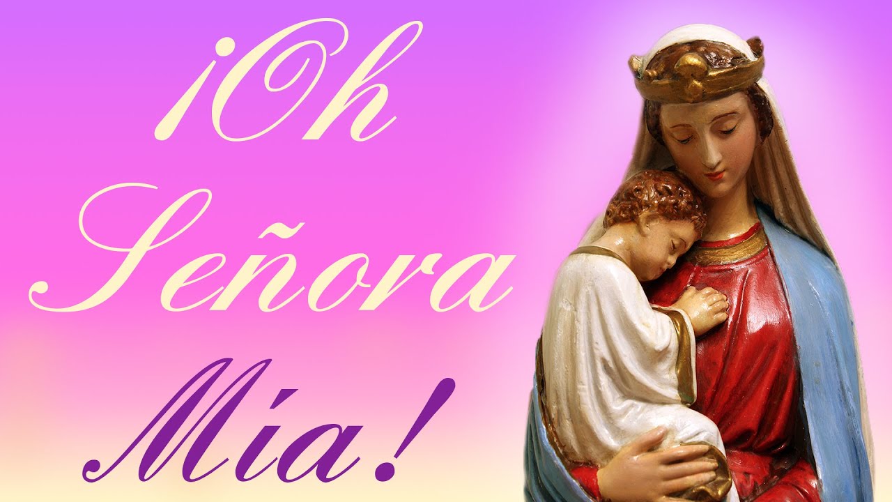 Oracion a maria oh señora mia: Oración poderosa para pedir ayuda y consuelo 4 oracion a maria oh señora mia