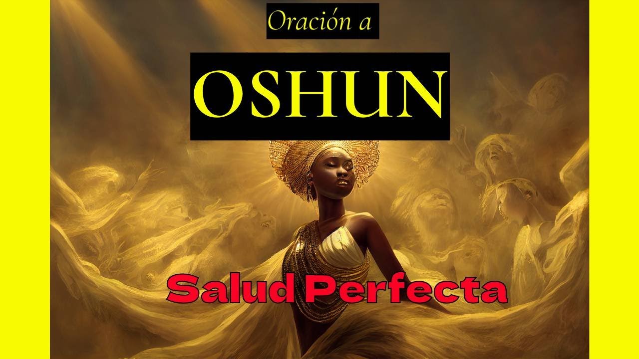 Oración a Oshun para la salud: guía práctica, rituales y peticiones efectivas 1 oracion a oshun para la salud