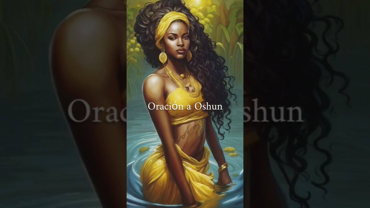 Oración a Oshún para limpieza: guía rápida y poderosa 4 oracion a oshun para limpieza