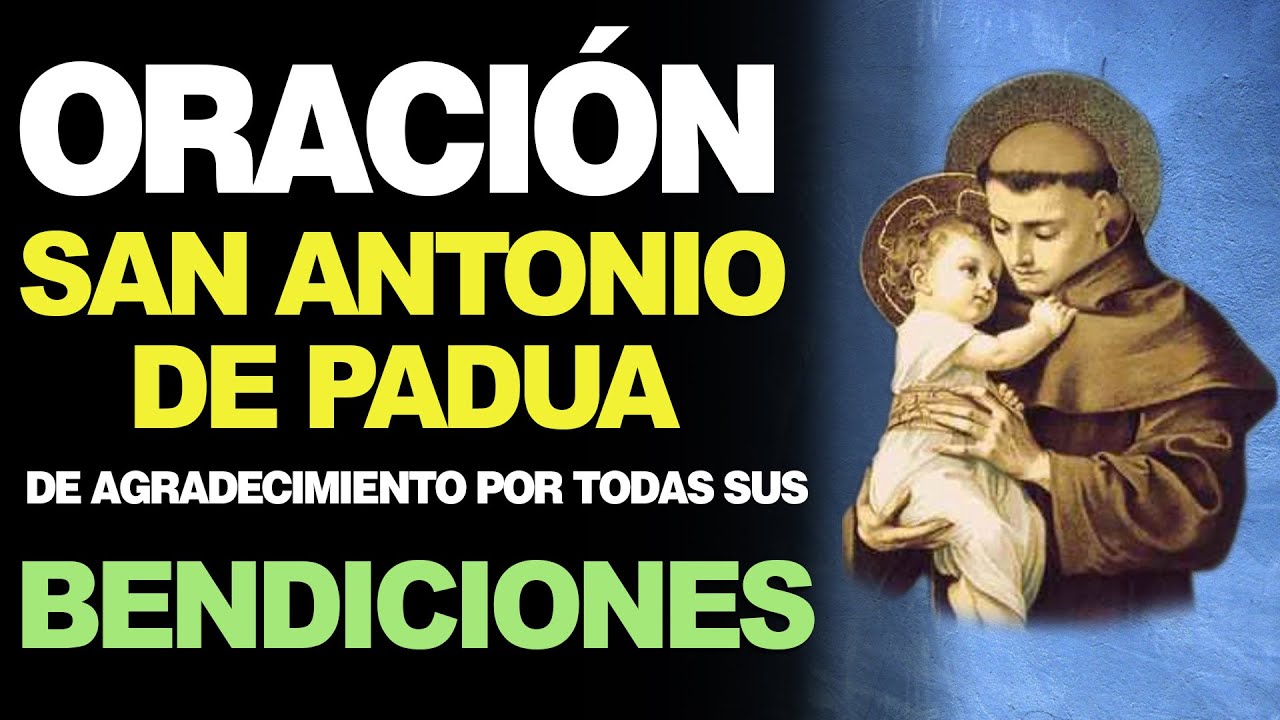Oración a San Antonio de Padua de agradecimiento: plegaria poderosa para agradecer favores recibidos 4 oracion a san antonio de padua de agradecimiento