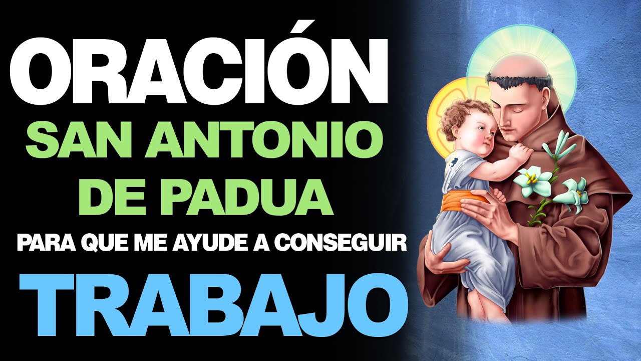 Oración a San Antonio de Padua para Pedir Trabajo: Oración Efectiva y Pasos para Conseguir Empleo 1 oración a san antonio de padua para pedir trabajo