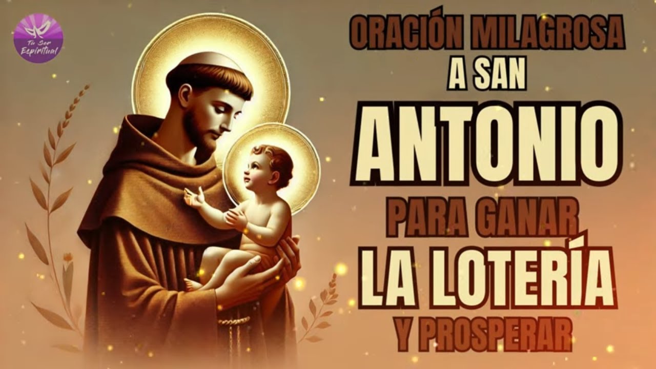Oración a San Antonio para ganar la lotería: guía para rezarla correctamente 5 oración a san antonio para ganar la lotería