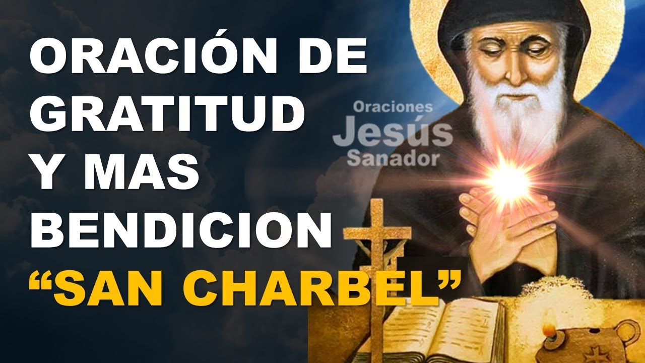 Oración a San Charbel de Agradecimiento: Oración Poderosa para Dar Gracias 5 oracion a san charbel de agradecimiento