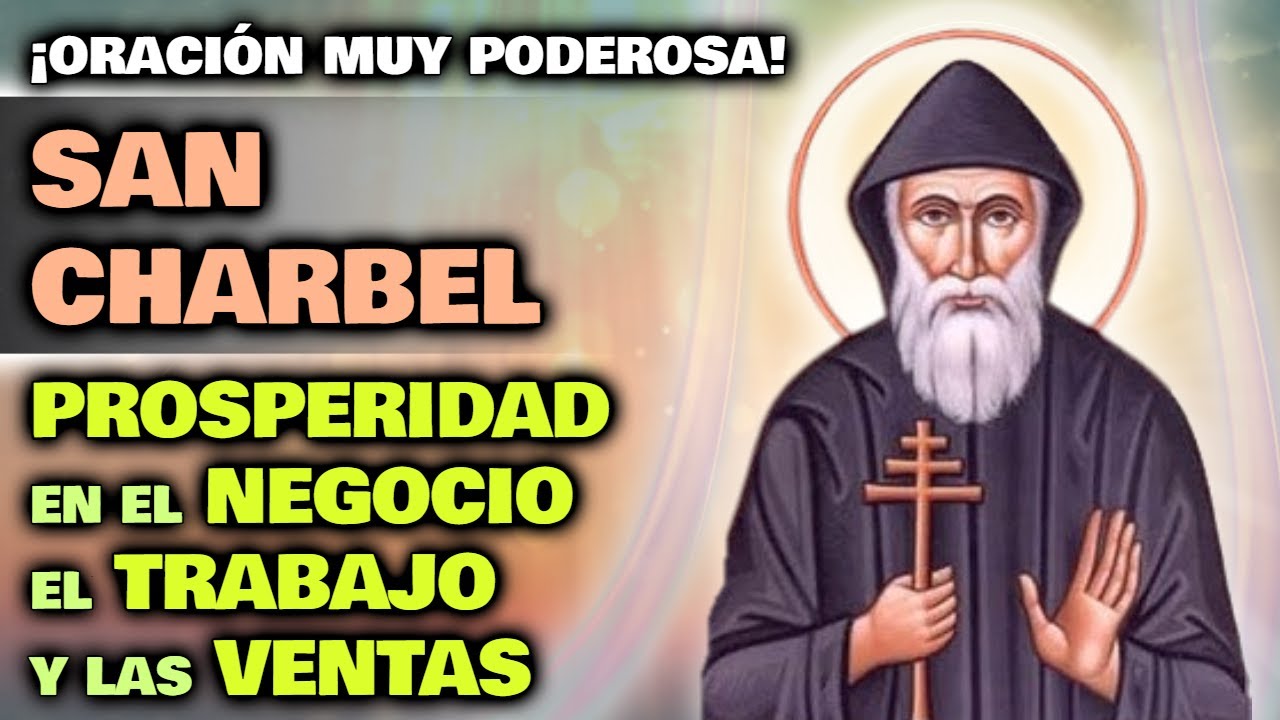 Oración a San Charbel para las Ventas Urgentes: Atrae Clientes y Multiplica Tus Resultados 5 oración a san charbel para las ventas urgentes