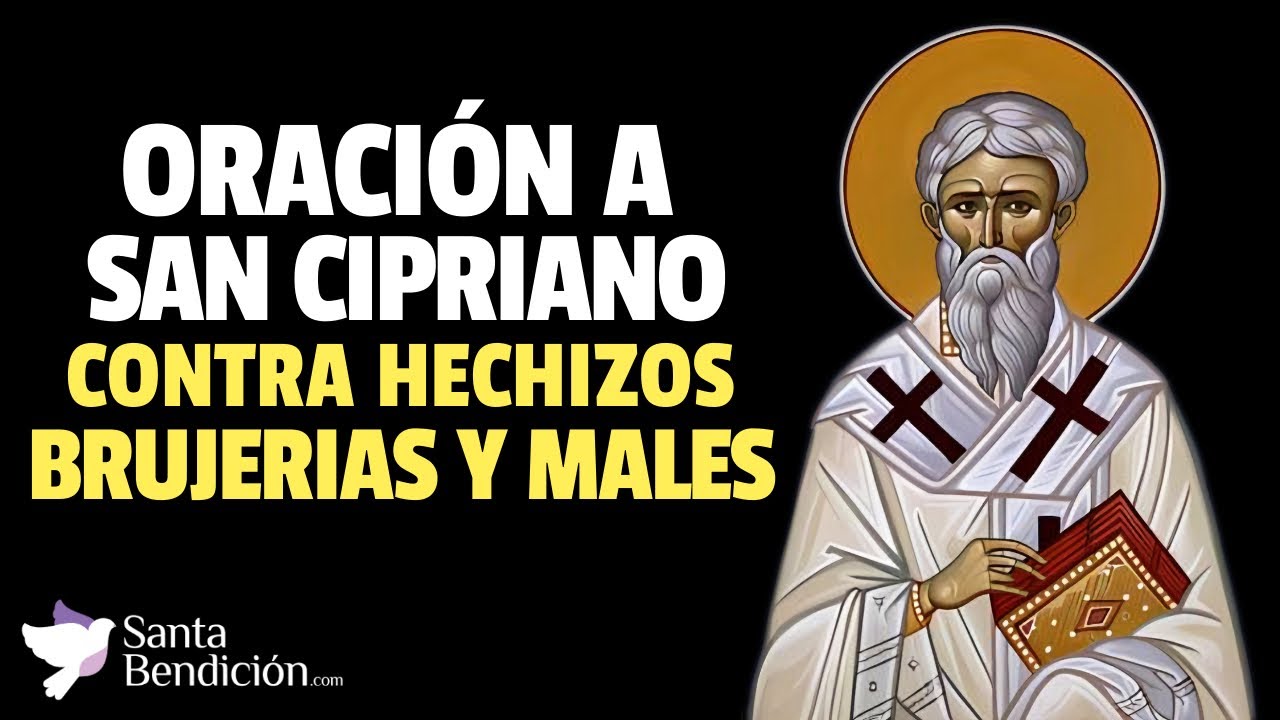 oracion a san cipriano contra brujeria