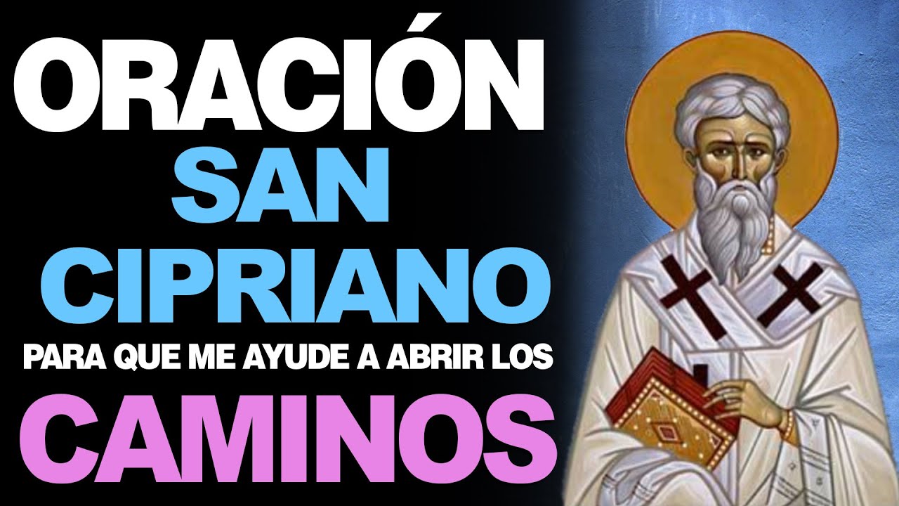 oracion a san cipriano para abrir caminos
