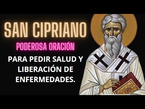 Oración a San Cipriano por la salud de un familiar: guía práctica 1 oración a san cipriano por la salud de un familiar